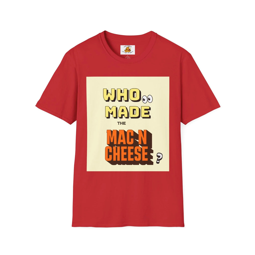Red t-shirt with 'Who Made the Mac N Cheese?' graphic, playful bold text design