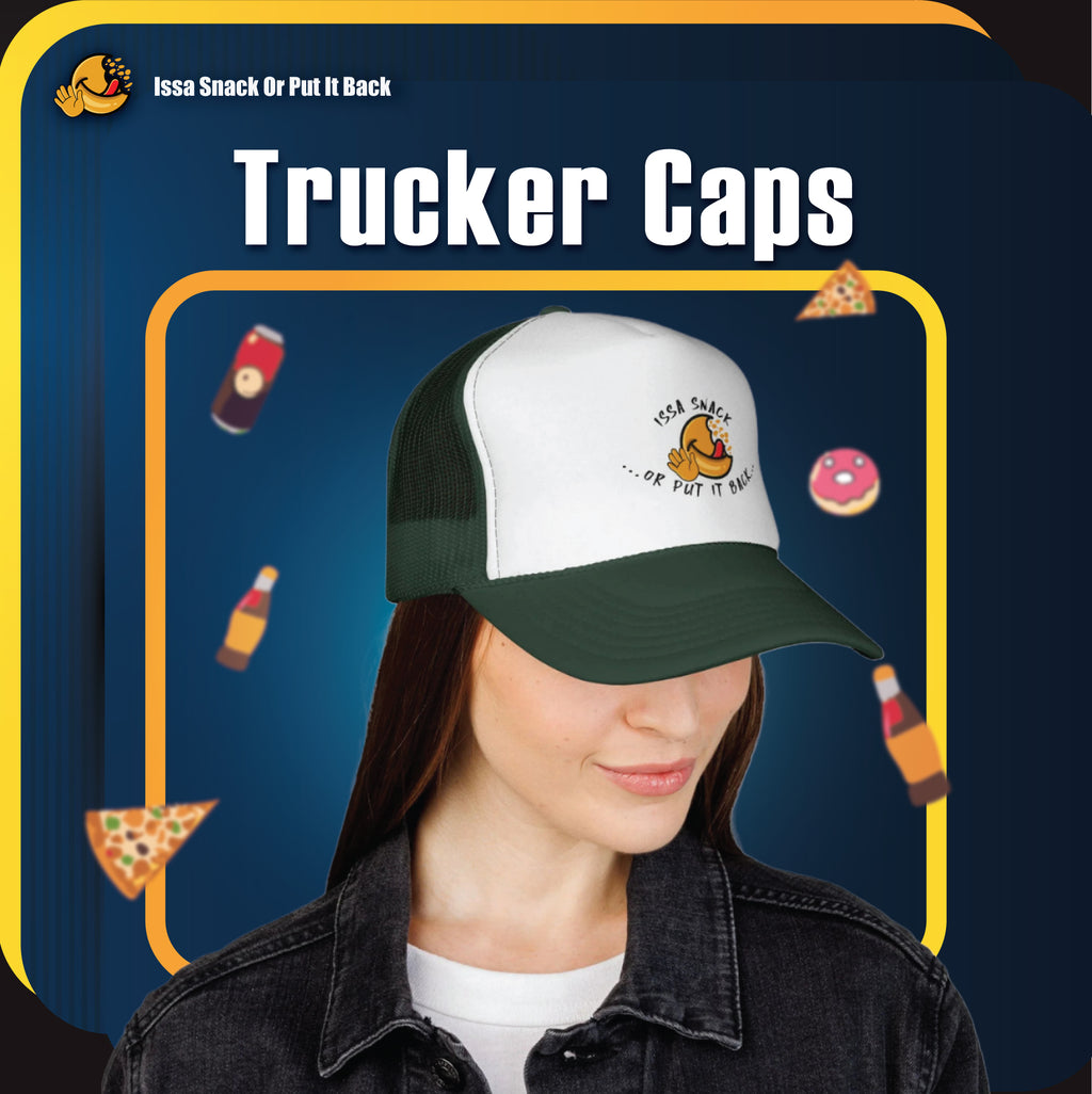 Trucker Caps | Issa Snack or Put It Back